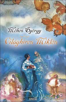 M�hes Gy�rgy - Vil�gh�res Mikl�s