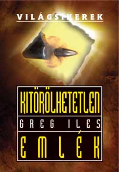 Greg Iles - Kitrlhetetlen emlk