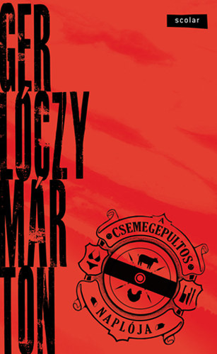 Gerl�czy M�rton - A csemegepultos napl�ja