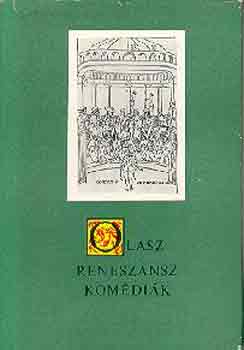 MArx Jzsef  (szerk.) - Olasz renesznsz komdik