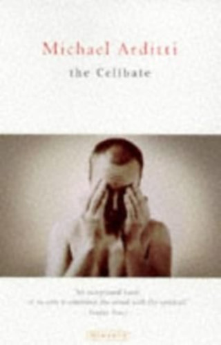 by Michael Arditti  (Author) - Celibate