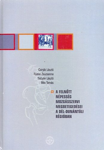 F�zesi; Ill�s; Tisty�n; Czirj�k - A feln�tt n�pess�g mozg�sszervi megbeteged�sei a D�l-Dun�nt�li r�gi�ba