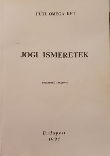 Dr. Dénes György (szerk.) - Jogi ismeretek - Középfokú tankönyv