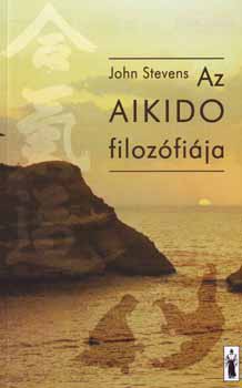 John Stevens - Az aikido filoz�fi�ja