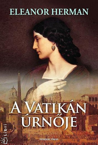 Eleanor Herman - A Vatik�n �rn�je