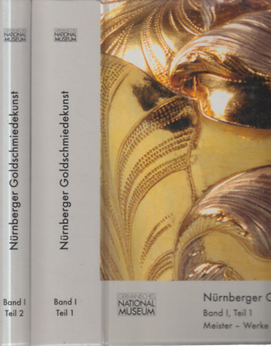 N�rnberger Goldschmiedekunst 1541-1868. Band I/1-2. (Teil 1.- Meister, Werke, Marken + Teil 2.- Tafeln)