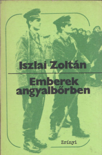 Iszlai Zolt�n - Emberek angyalb�rben (dedik�lt)
