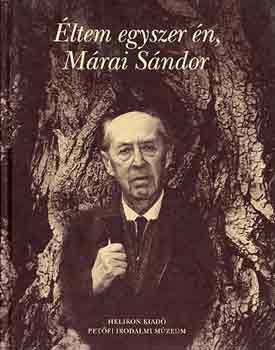 Mészáros Tibor - Éltem egyszer én, Márai Sándor