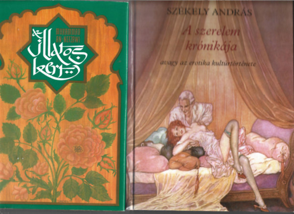 2 db knyv, Muhammad an-Nefzawi: Az illatos kert, Szkely Andrs: A szerelem krnikja - avagy az erotika kultrtrtnete