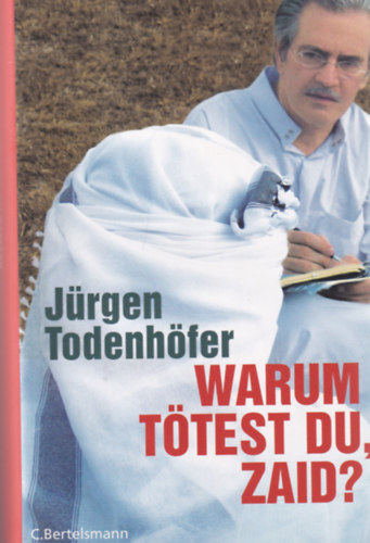 Jrgen Todenhfer - Warum ttest du, Zaid?