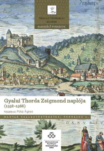 P�ka �gnes - Gyalui Thorda Zsigmond napl�ja (1558-1568)
