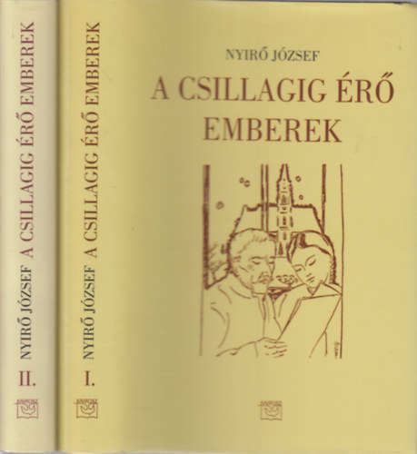 Nyir� J�zsef - A csillagig �r� emberek - Sz�zt�z elbesz�l�s I-II.