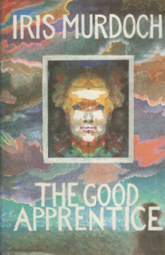 Iris Murdoch - The Good Apprentice