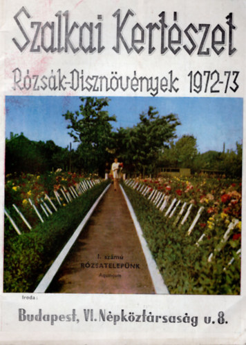 Szalkai Kertészet Rózsák -Dísznövények 1972-73
