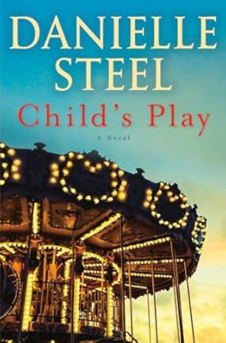 Danielle Steel - Child's Play: A Novel