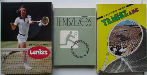 Kelemen Imre Halmos Imre - 3 db tenisz knyv : Teniszezs! + Tenisz + Tenisz ABC