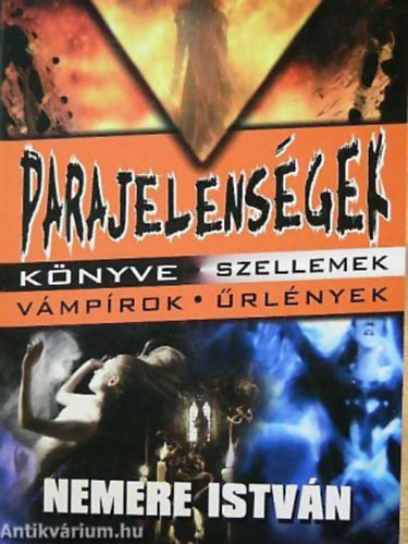 Nemere Istv�n - Parajelens�gek k�nyve. Szellemek-v�mp�rok-url�nyek