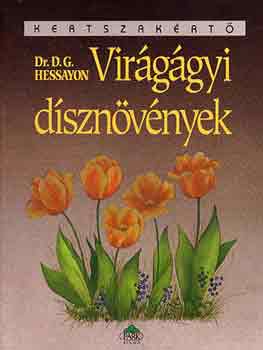 D.G. Hessayon - Virggyi dsznvnyek - Kertszakrt