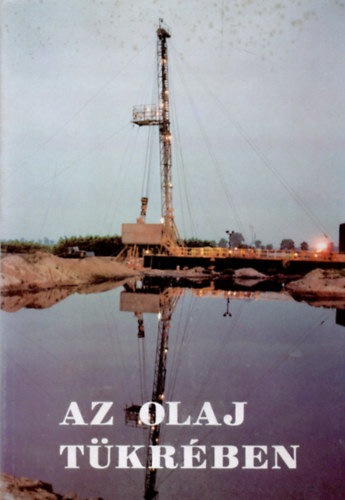 dr. Bistey Andrs-Szili Jzsef - az olaj tkrben