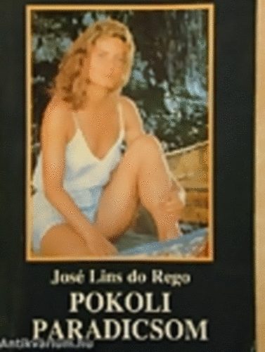 Jos� Lins do Rego - Pokoli paradicsom