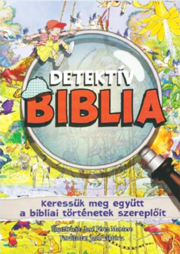Detekt�v Biblia - Keress�k meg egy�tt a bibliai t�rt�netek szerepl�it