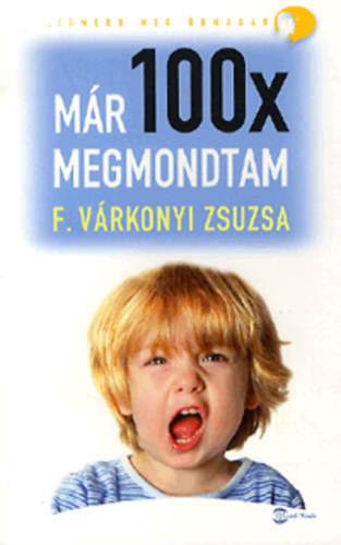 F. V�rkonyi Zsuzsa - M�r 100x megmondtam