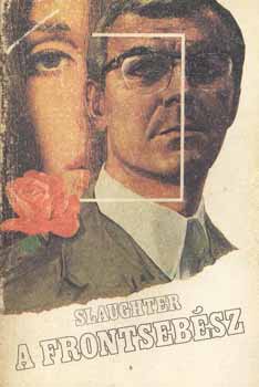 Frank G. Slaughter - A frontsebsz