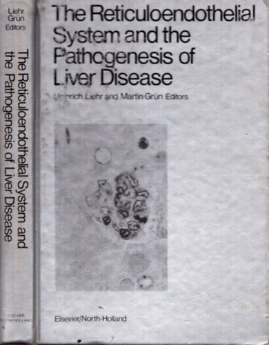 Martin Gr�n  (szerk.) Heinrich Liehr (szerk.) - The reticuloendothelial system and the pathogenesis of liver disease
