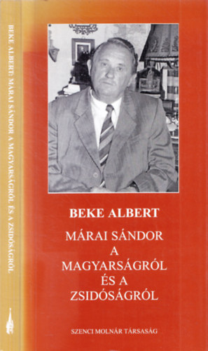Beke ALbert - M�rai S�ndor a magyars�gr�l �s a zsid�s�gr�l