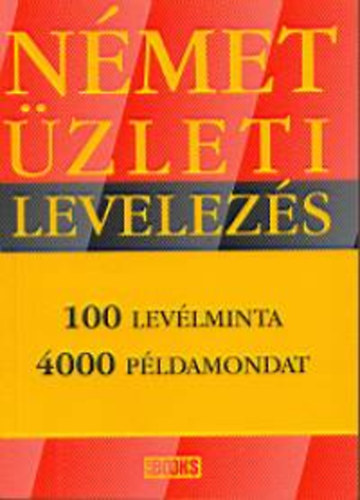 Interbooks - Nmet zleti levelezs - 100 levlminta, 4000 pldamondat