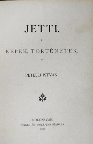 Petelei Istvn - Jetti - kpek, trtnetek