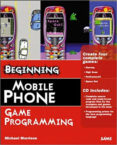 Michael Morrison - Beginning Mobile Phone Game Programming