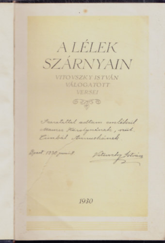 Vitovszky Istv�n - A l�lek sz�rny�n - Vitovszky Istv�n v�logatott versei