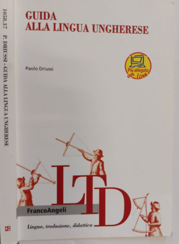Paolo Driussi - Guida alla lingua ungherese (�tmutat� a magyar nyelvhez)