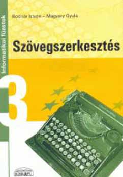 Bodnr Istvn-Magyary Gyula - Szvegszerkeszts - Informatikai fzetek 3.