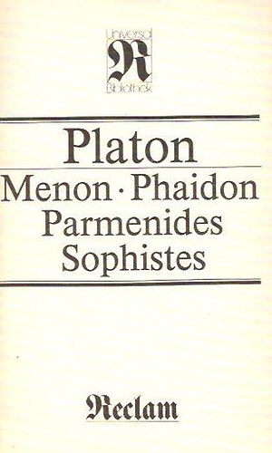 Platon - Menon Phaidon Parmenides Sophistes