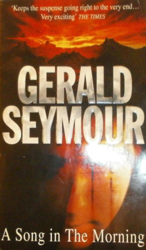 Gerald Seymour - A Song in the Morning