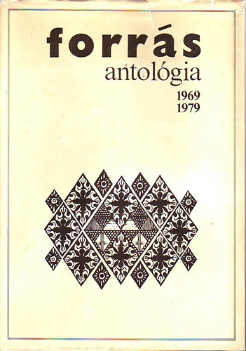 Szek�r Endre  Hatvani D�niel (szerk.) - Forr�s antol�gia 1969-1979