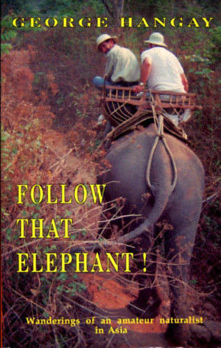 George Hangay - Follow that Elephant