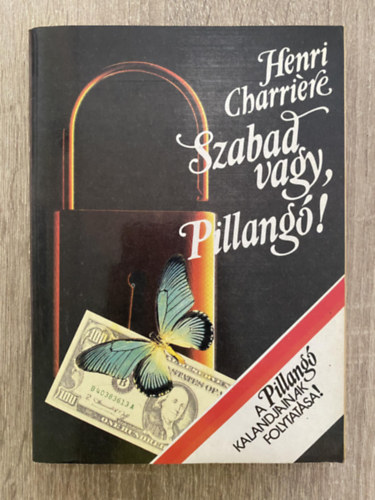 Henri Charriere - Szabad vagy, pillangó! (SZERK.: Zánkai Géza, Dr. Pesthy Gábor) (Saját képpel)