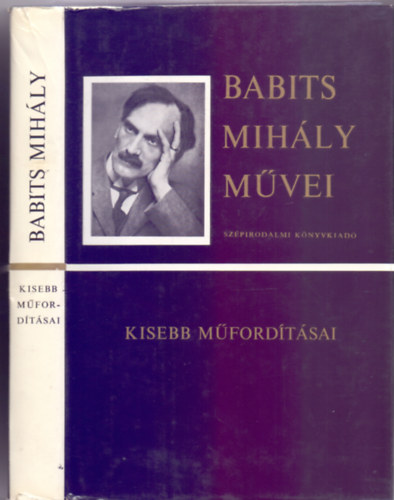 Szerkesztette: Belia Gyrgy Babits Mihly - Babits Mihly kisebb mfordtsai (Borsos Mikls illusztrciival)
