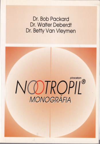 Dr. Dr. Walter Deberdt, Dr. Betty Van Vleymen Bob Packard - A Nootropil monográfia