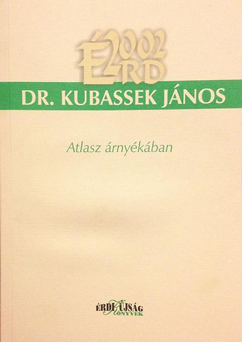 Kubassek J�nos - Atlasz �rny�k�ban