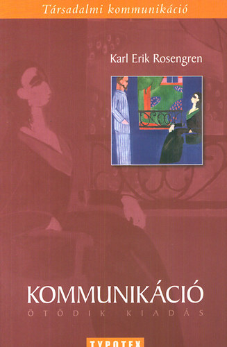 Karl Erik Rosengren - Kommunik�ci�