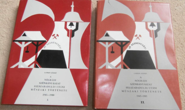Lassan J�zsef - A n�gr�di sz�nb�ny�szat felszabadul�s ut�ni m�szaki t�rt�nete I.-II.1945-1980 I.- 1954-1985 II.