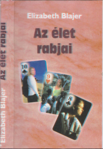 Elizabeth Blajer - Az élet rabjai
