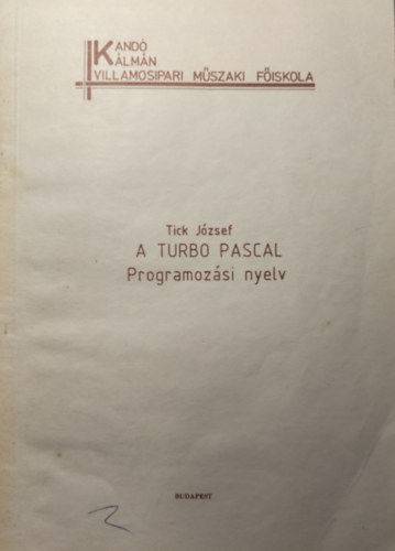 Tick J�zsef - A Turbo Pascal Programoz�si nyelv