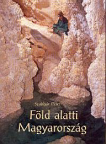 Szably�r P�ter - F�ld alatti Magyarorsz�g