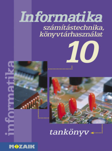 Dr. Rozgonyi-Borus Ferenc Kokas K�roly - Informatika - Sz�m�t�stechnika, k�nyvt�rhaszn�lat 10 o.
