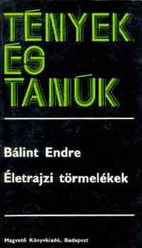 Blint Endre - letrajzi trmelkek (tnyek s tank)